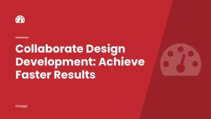 Collaborate Design Development: Achieve Faster Results