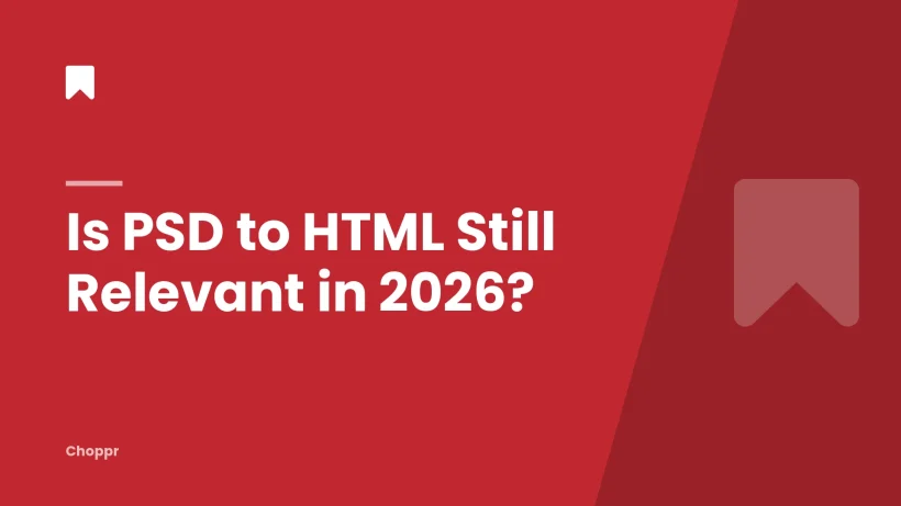 Is PSD to HTML Still Relevant in 2026?