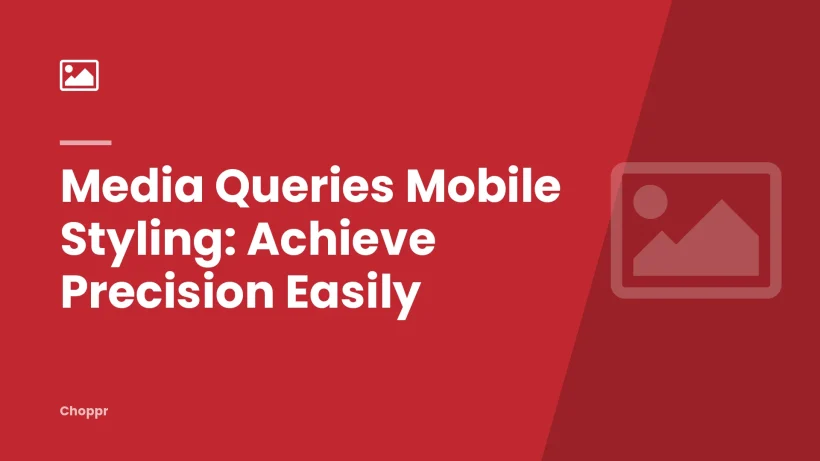 Media Queries Mobile Styling: Achieve Precision Easily